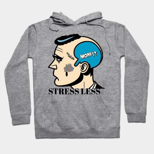 Stress Less Hoodie by YungBick